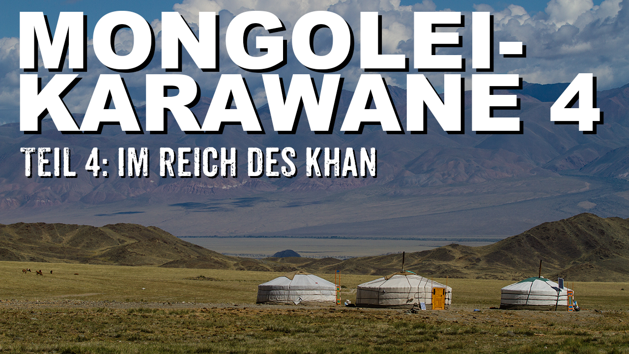Mit dem Geländewagen in die Mongolei Teil 4 Mongolei II - 4x4 Passion #57
