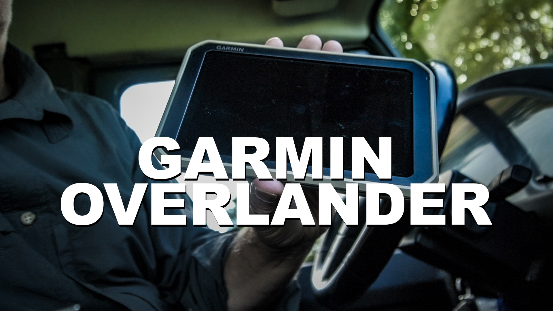 Garmin Overlander Navigation - Erster Eindruck - 4x4PASSION #185