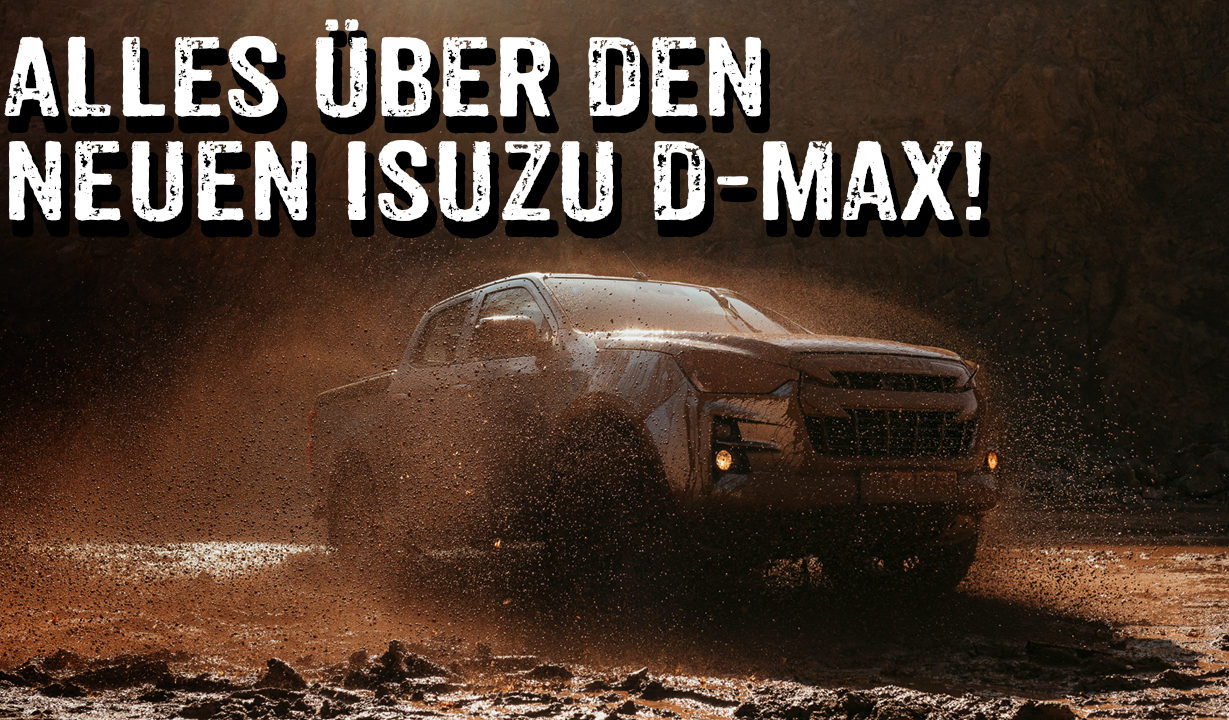 Pick-up-Time: Der neue ISUZU D-MAX - 4x4PASSION - #345