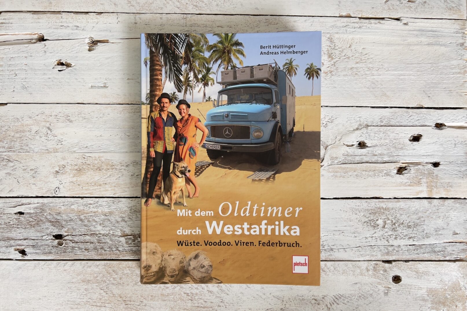 Berit Hüttinger - Mit dem Oldtimer durch Westafrika