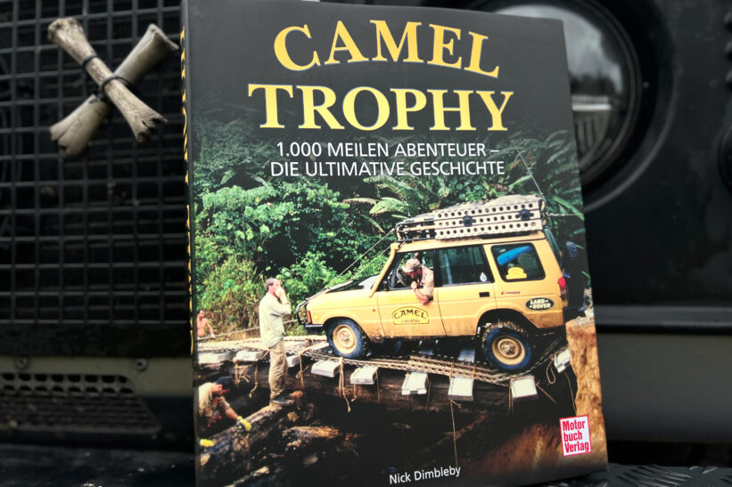 DAS Buch zur Camel Trophy - 1.000 Meilen Abenteuer