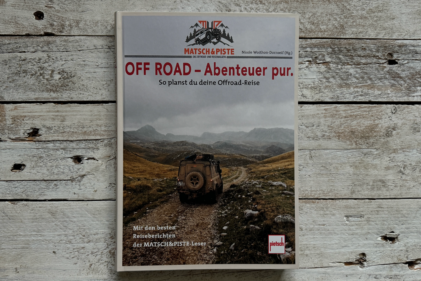 Off Road - Abenteuer pur Das Matsch&Piste Buch