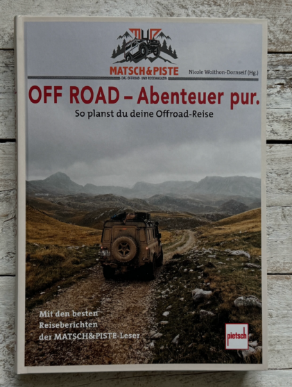 Off Road - Abenteuer pur Das Matsch&Piste Buch