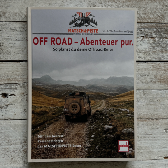 Off Road - Abenteuer pur Das Matsch&Piste Buch