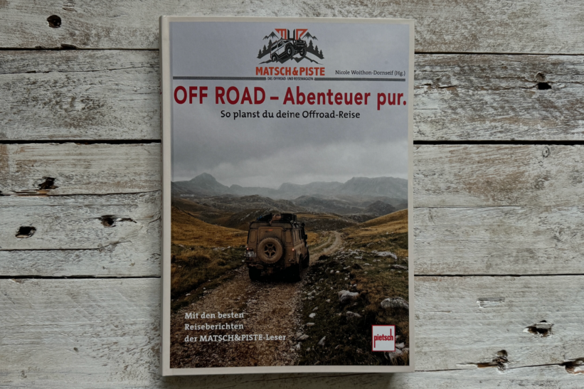 Off Road - Abenteuer pur Das Matsch&Piste Buch